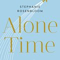 Cover Art for 9781784161576, Alone Time by Stephanie Rosenbloom