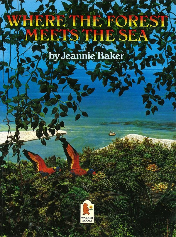 8 editions of Where the forest meets the sea by Jeannie Baker