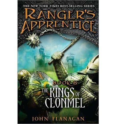 Cover Art for B00FBGM5E2, [( Kings of Clonmel: Book Eight )] [by: John Flanagan] [Sep-2011] by John Flanagan