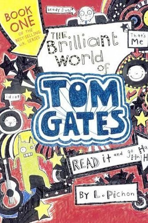Cover Art for 9780606368773, The Brilliant World of Tom GatesTom Gates by Liz Pichon