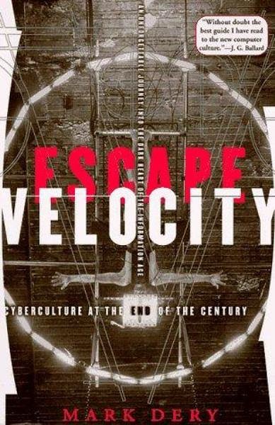 Cover Art for 9780802135209, Escape Velocity by Mark Dery