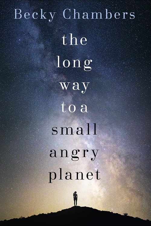 Cover Art for 9781473619784, The Long Way to a Small, Angry Planet by Becky Chambers