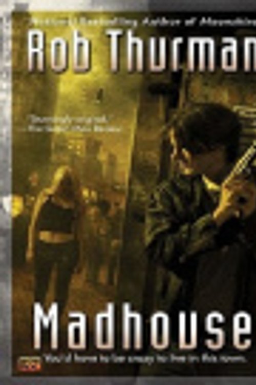 Cover Art for 9781429599511, Madhouse by Rob Thurman
