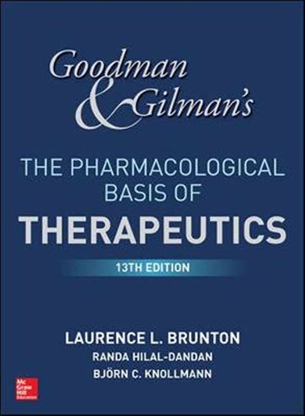 Cover Art for 9781259584732, Goodman and Gilman's the Pharmacological Basis of Therapeutics, 13th Edition by Laurence Brunton