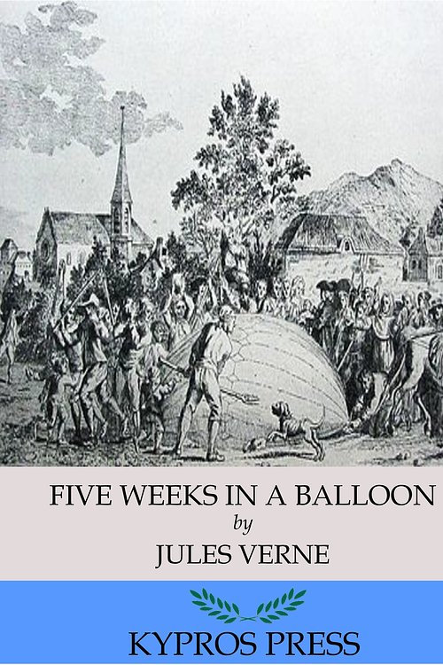 Cover Art for 9781518370045, Five Weeks in a Balloon by Jules Verne