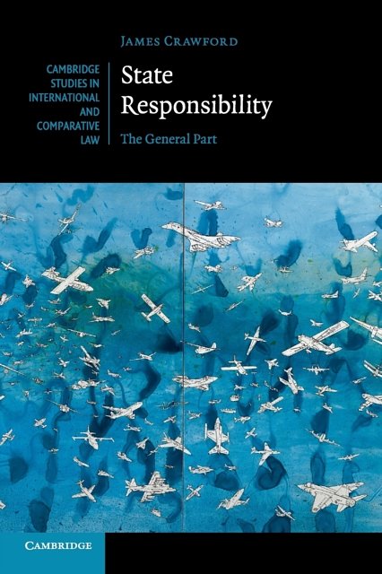 Cover Art for 9781107477780, State Responsibility: The General Part (Cambridge Studies in International and Comparative Law) by James Crawford