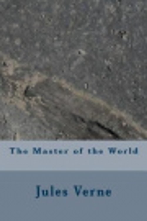 Cover Art for 9781548864736, The Master of the World by Jules Verne