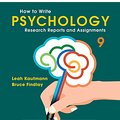 Cover Art for 9780655702931, How to Write Psychology Research Reports and Assignments by Leah Kaufmann, Bruce Findlay