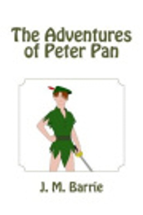 Cover Art for 9781481275224, The Adventures of Peter Pan by James Matthew Barrie