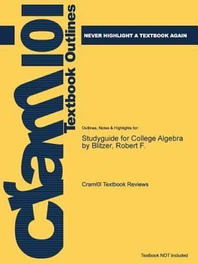 Cover Art for 9781478463900, Studyguide for College Algebra by Blitzer, Robert F. by Cram101 Textbook Reviews