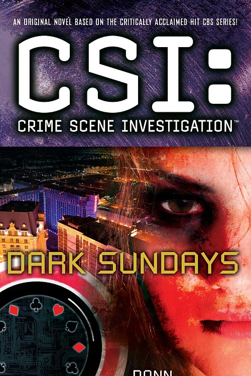 Cover Art for 9781501102745, Csi: Crime Scene Investigation: Dark Sundays by Donn Cortez