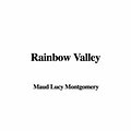 Cover Art for 9781414268880, Rainbow Valley by Lucy Maud Montgomery