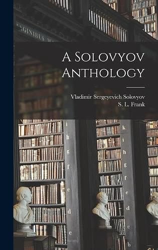 Cover Art for 9781013346262, A Solovyov Anthology by Vladimir Solovyov