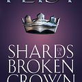 Cover Art for 9780007385386, Shards of a Broken Crown by Raymond E. Feist