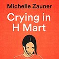 Cover Art for B08VVTRFY3, Crying in H Mart by Michelle Zauner