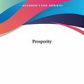 Cover Art for 9781428675001, Prosperity by Louise B. Brownell