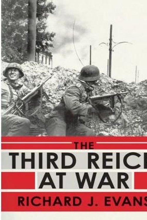 Cover Art for 9781101020661, The Third Reich at War by Professor Richard J Evans
