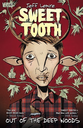 Cover Art for B009MD2S7Y, Sweet Tooth Vol. 1: Out of the Deep Woods by Jeff Lemire