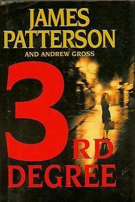 Cover Art for 9780739440438, Third Degree by James Patterson; Andrew Gross