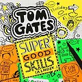 Cover Art for 9789386041906, Tom Gates #10: Super Good Skills (Almost . . .) by Nill