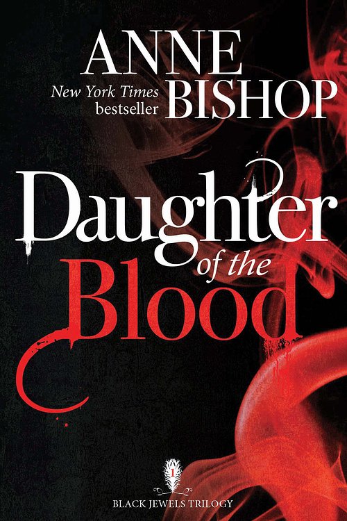Cover Art for 9781848663565, Daughter of the Blood by Anne Bishop
