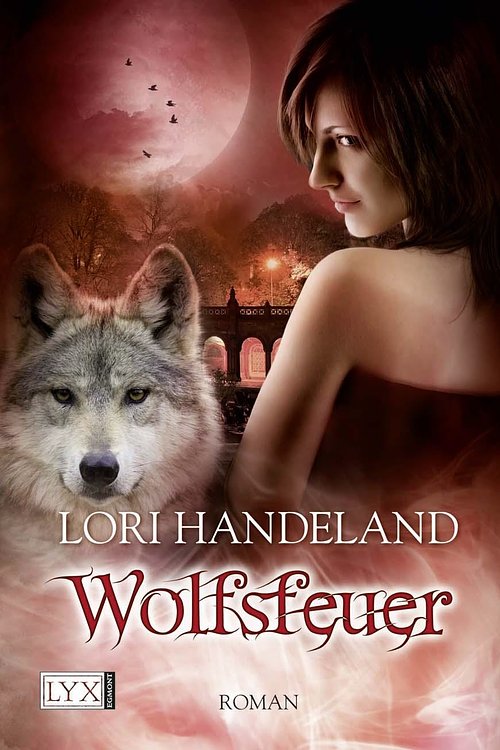 Cover Art for 9783802589362, Wolfsfeuer by Lori Handeland, Patricia Woitynek