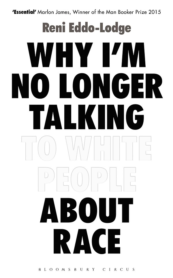 Cover Art for 9781408870570, Why I’m No Longer Talking to White People About Race by Reni Eddo-Lodge