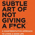 Cover Art for 9780062457714, The Subtle Art of Not Giving a F*ck by Mark Manson