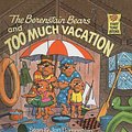 Cover Art for 9780812474251, The Berenstain Bears and Too Much Vacation by Stan Berenstain