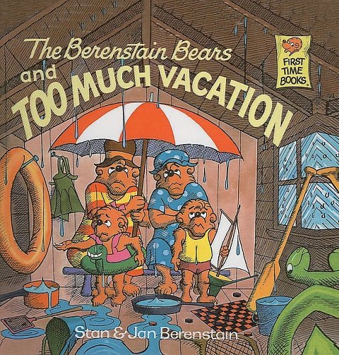 Cover Art for 9780812474251, The Berenstain Bears and Too Much Vacation by Stan Berenstain