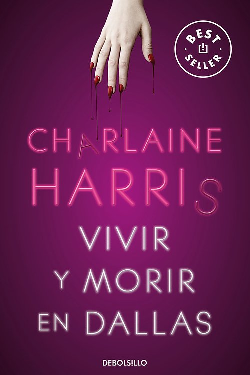 Cover Art for 9788466359771, Vivir y morir en Dallas (Sookie Stackhouse 2) by Charlaine Harris
