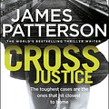 Cover Art for 9780099594321, Cross Justice by James Patterson