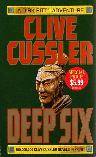 Cover Art for 9780743467384, Deep Six (Dirk Pitt Adventure) by Clive Cussler