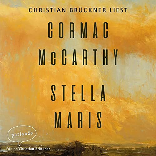 Cover Art for B0BNPLZZTV, Stella Maris (German edition) by Cormac McCarthy