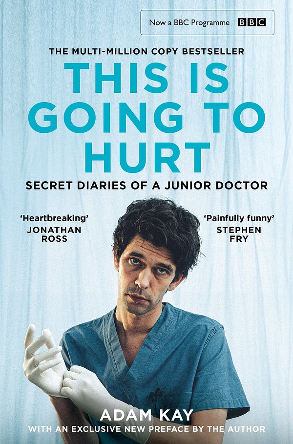 Cover Art for 9781509858613, This is Going to Hurt: Secret Diaries of a Junior Doctor by Adam Kay