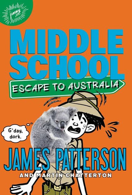 Cover Art for 9780316272629, Middle School: Escape to Australia by James Patterson