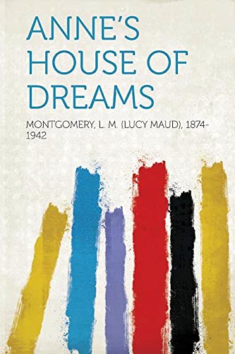 Cover Art for 9781314126075, Anne's House of Dreams by Montgomery L. M.