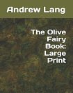 Cover Art for 9781095613603, The Olive Fairy Book by Andrew Lang