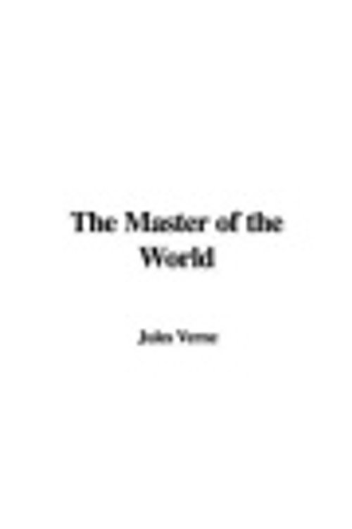 Cover Art for 9781437899825, The Master of the World by Jules Verne