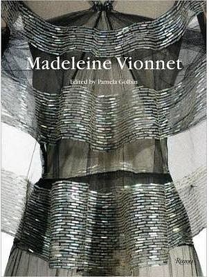 Cover Art for 9780847832781, Madeleine Vionnet by Pamela Golbin