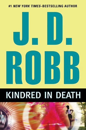 Cover Art for 9780399155956, Kindred in Death by J. D. Robb