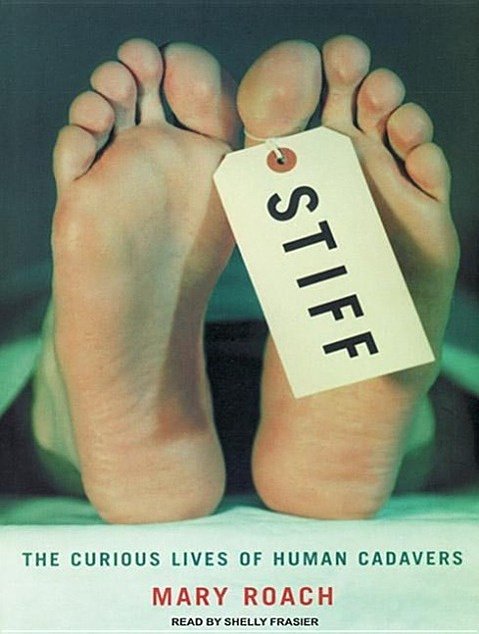 Cover Art for 9781400100972, Stiff: The Curious Lives of Human Cadavers by Mary Roach