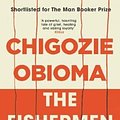 Cover Art for 9781911590101, The Fishermen by Obioma Chigozie