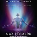 Cover Art for B06WGNPM7V, Life 3.0: Being Human in the Age of Artificial Intelligence by Max Tegmark