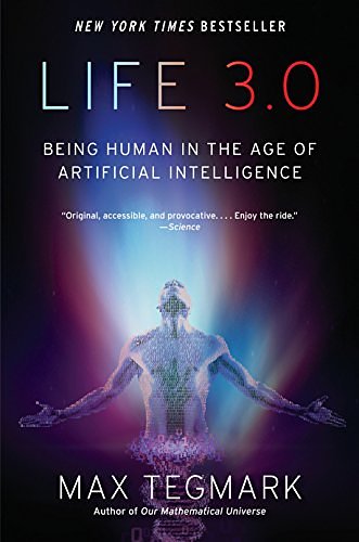 Cover Art for B06WGNPM7V, Life 3.0: Being Human in the Age of Artificial Intelligence by Max Tegmark