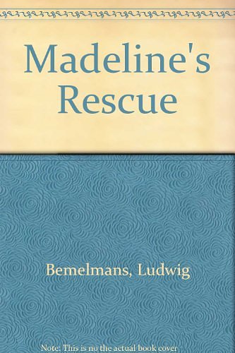 Cover Art for 9780606178228, Madeline's Rescue by Ludwig Bemelmans