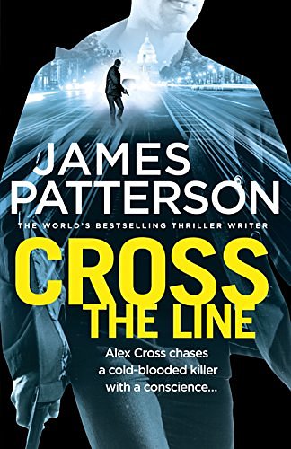 Cover Art for B01BI3CDXO, Cross the Line: (Alex Cross 24) by James Patterson