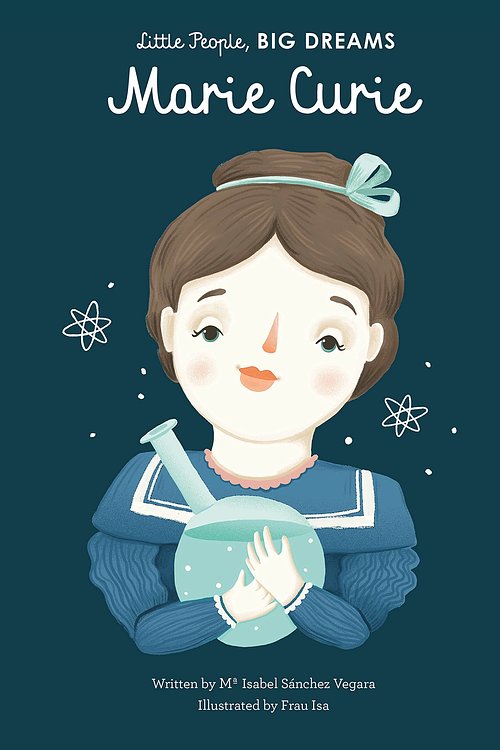 Cover Art for 9780711248694, Little People, Big Dreams Marie Curie Bloomsbury by Isabel Sanchez Vegara