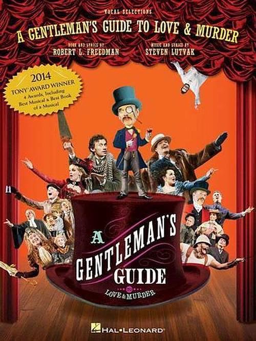 Cover Art for 9781480382961, A Gentleman's Guide to Love and Murder: Vocal Selections by Robert L. Freedman