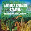 Cover Art for 9788439736264, Las aventuras de la China Iron (Mapa de las lenguas) by Cabezon Camara, Gabriela